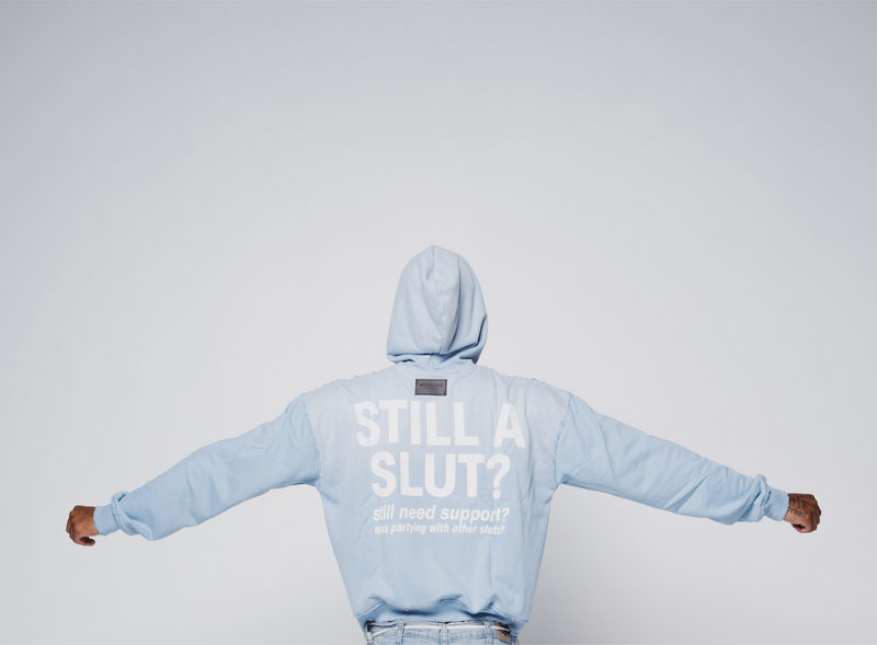 BLUE- STILL A SLUT HOODIE