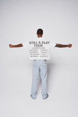 White- STILL A SLUT TOUR TEE