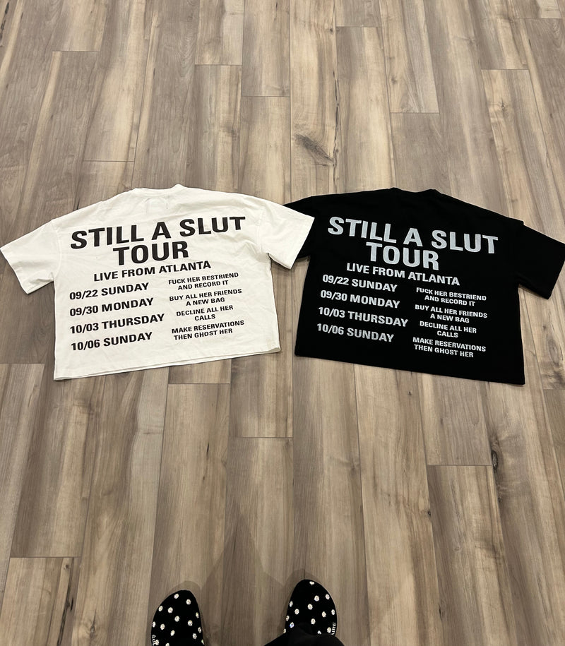 BLACK-STILL A SLUT TOUR TEE