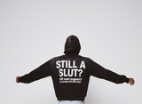 BLACK-Still a slut hoodie